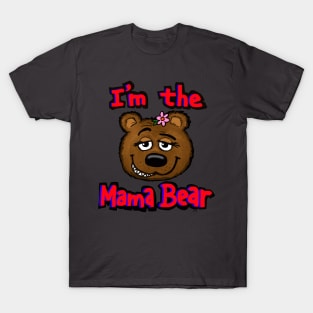 I'm the mama Bear T-Shirt